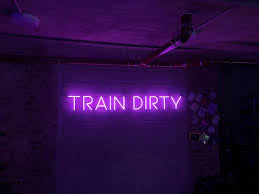 Train Dirty