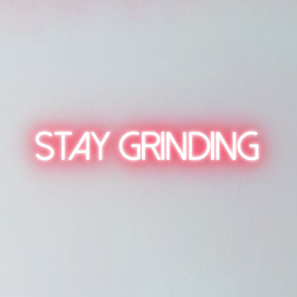 Stay Grinding